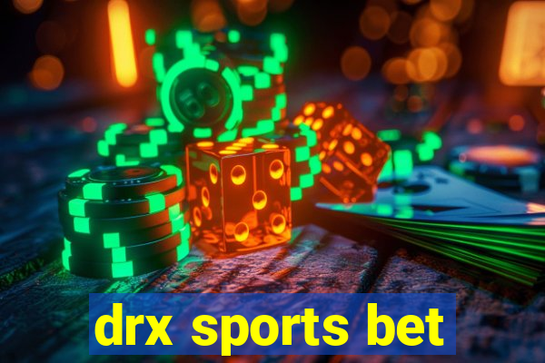 drx sports bet